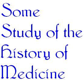 Some Study of the History of Medicine  title